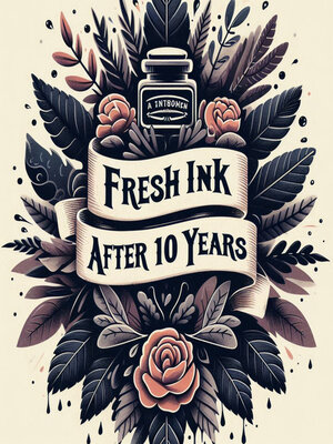 cover image of Fresh Ink After 10 Years